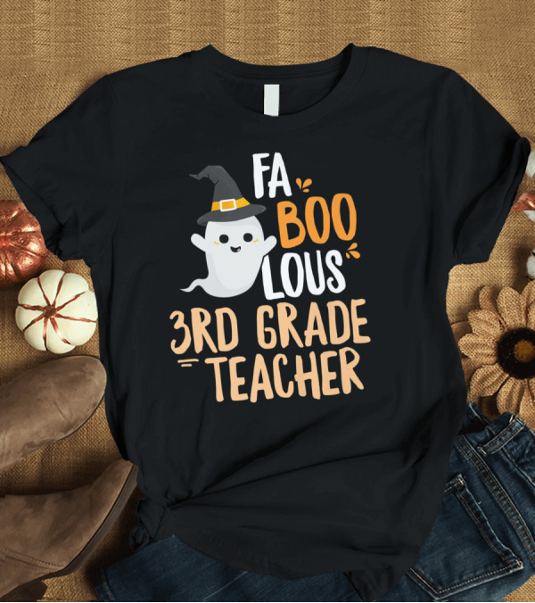T-Shirt: 3rd Grade Teacher Faboolous Ghost with Witch Hat Halloween T-Shirt 3rd Grade Teacher Faboolous Ghost with Witch Hat Halloween T-Shirt