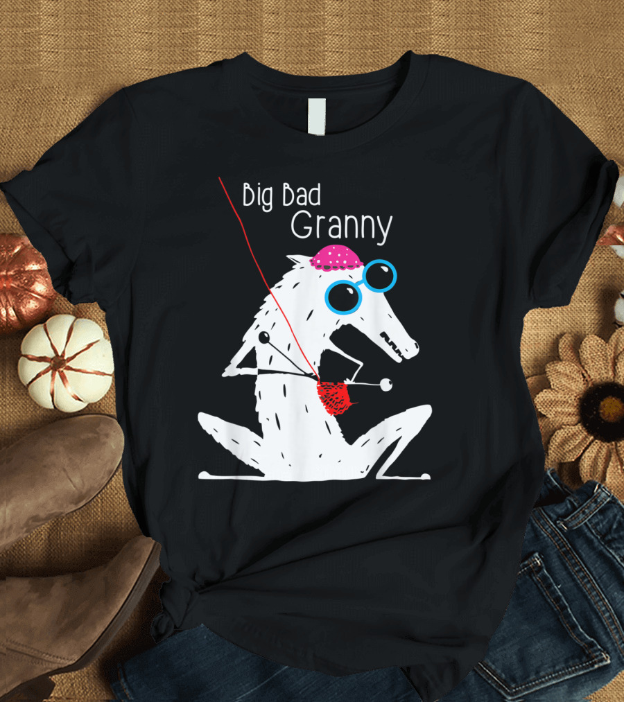 Big Bad Granny Big Bad Wolf Knitting Fun T-Shirt