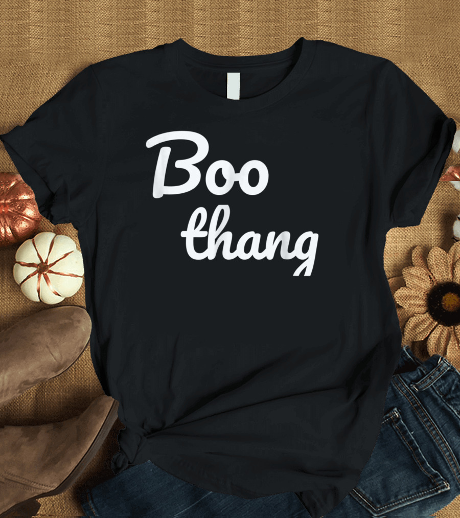 Boo Thang Phrase in Bold White Font T-Shirt