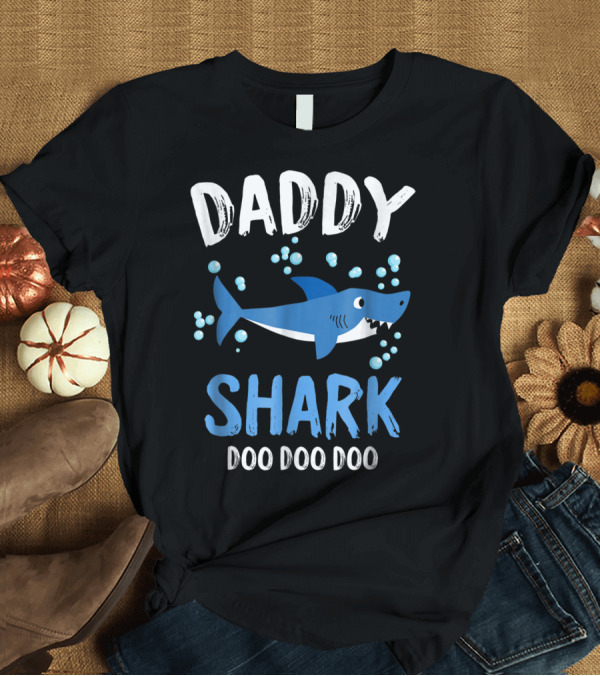 T-Shirt: Daddy Shark Doo Doo Doo Father's Day T-Shirt Daddy Shark Doo Doo Doo Father's Day T-Shirt