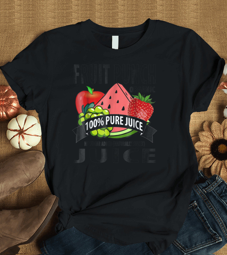 Fruit Punch Organic 100% Pure Juice No Sugar Added (Naturally Sweet) T-Shirt