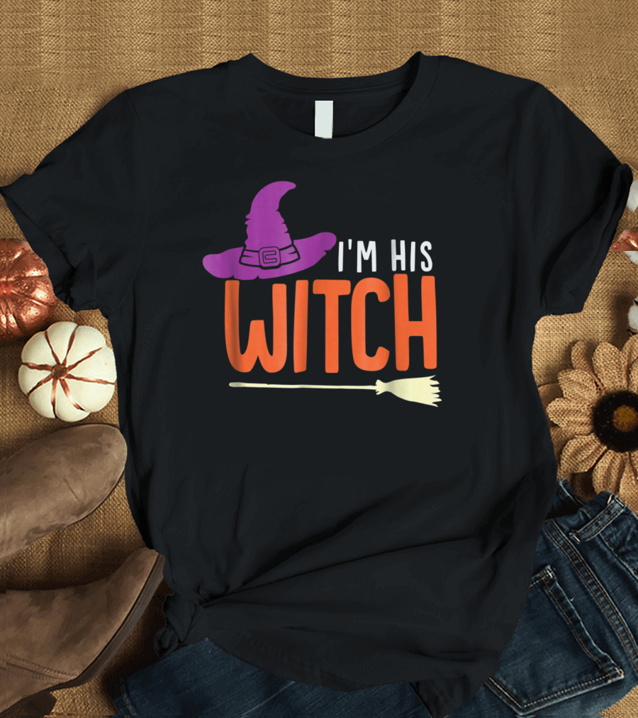 Halloween I'm His Witch Broomstick Hat T-Shirt