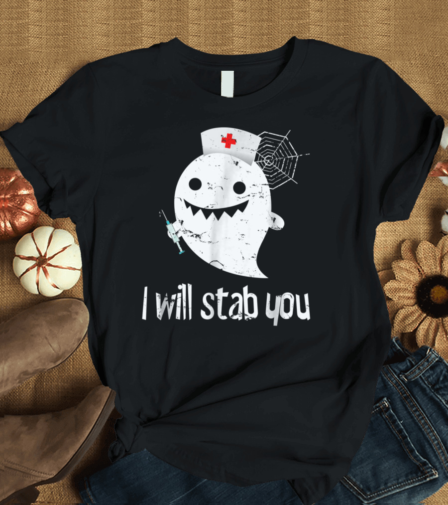 Funny Halloween Nurse Ghost I Will Stab You T-Shirt