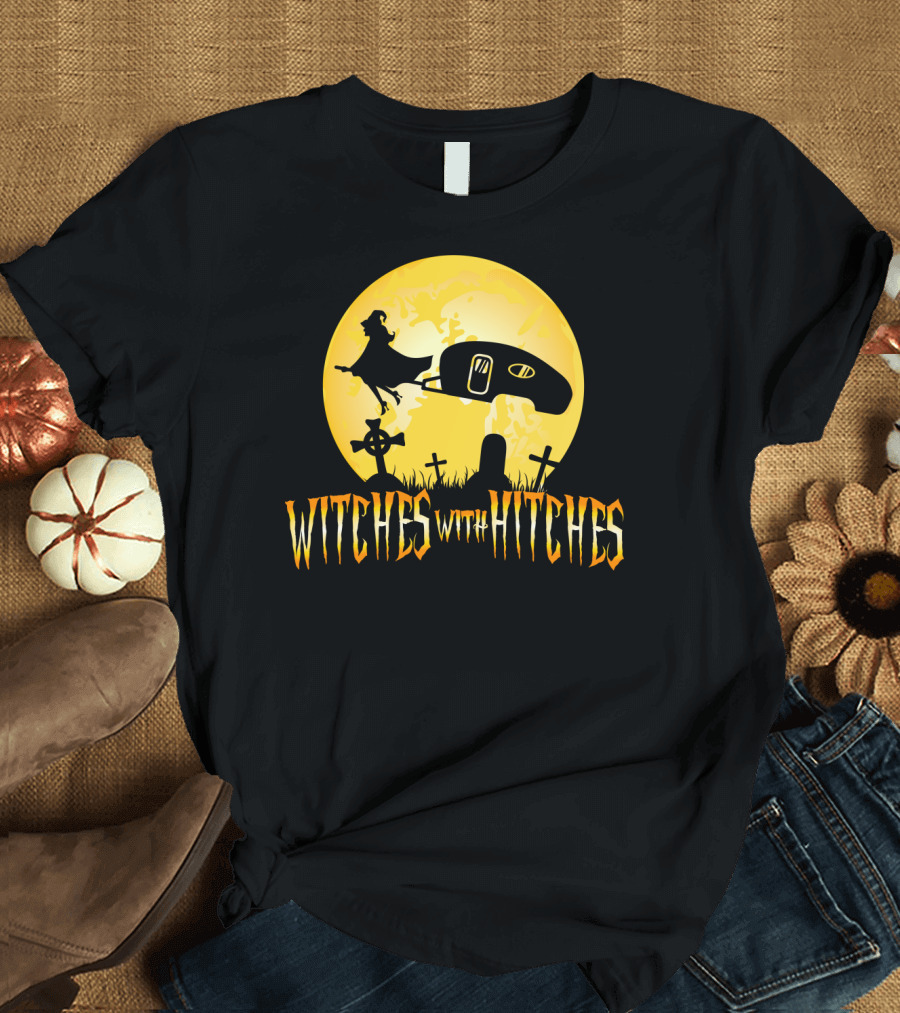 Witches with Hitches Halloween Trailer RV Camping Graveyard T-Shirt