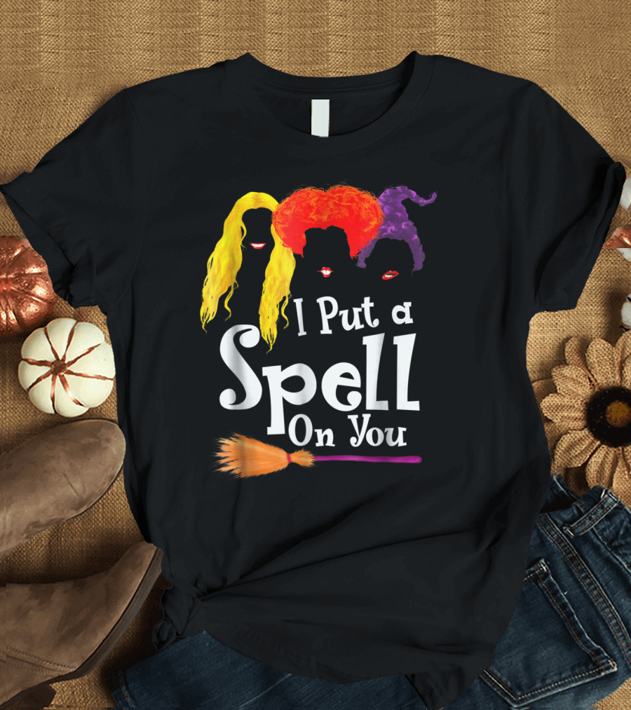 I Put A Spell On You Witch Trio Broomstick Magic T-Shirt