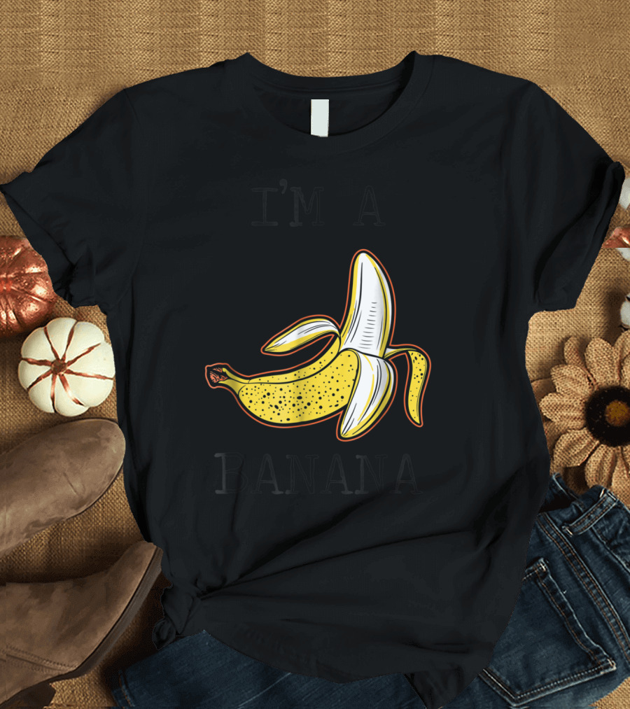 I'm A Banana Halloween Banana I'm A Banana T-Shirt