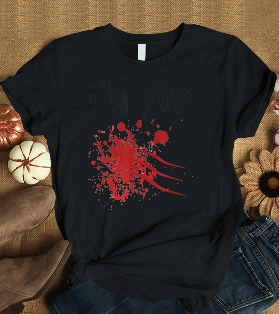 I'm Fine Zombie Attack Survivor Red Splatter Text T-Shirt