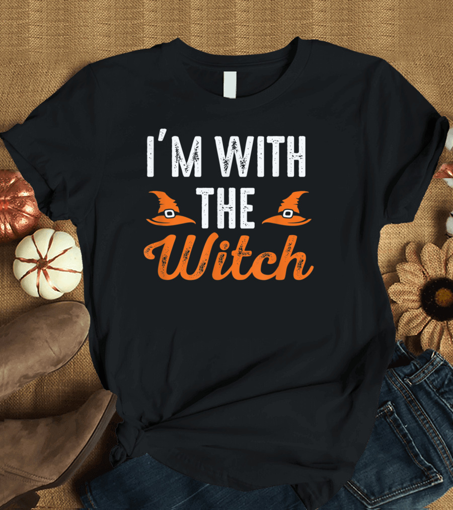 I'M WITH THE WITCH HAT SARCASTIC T-Shirt