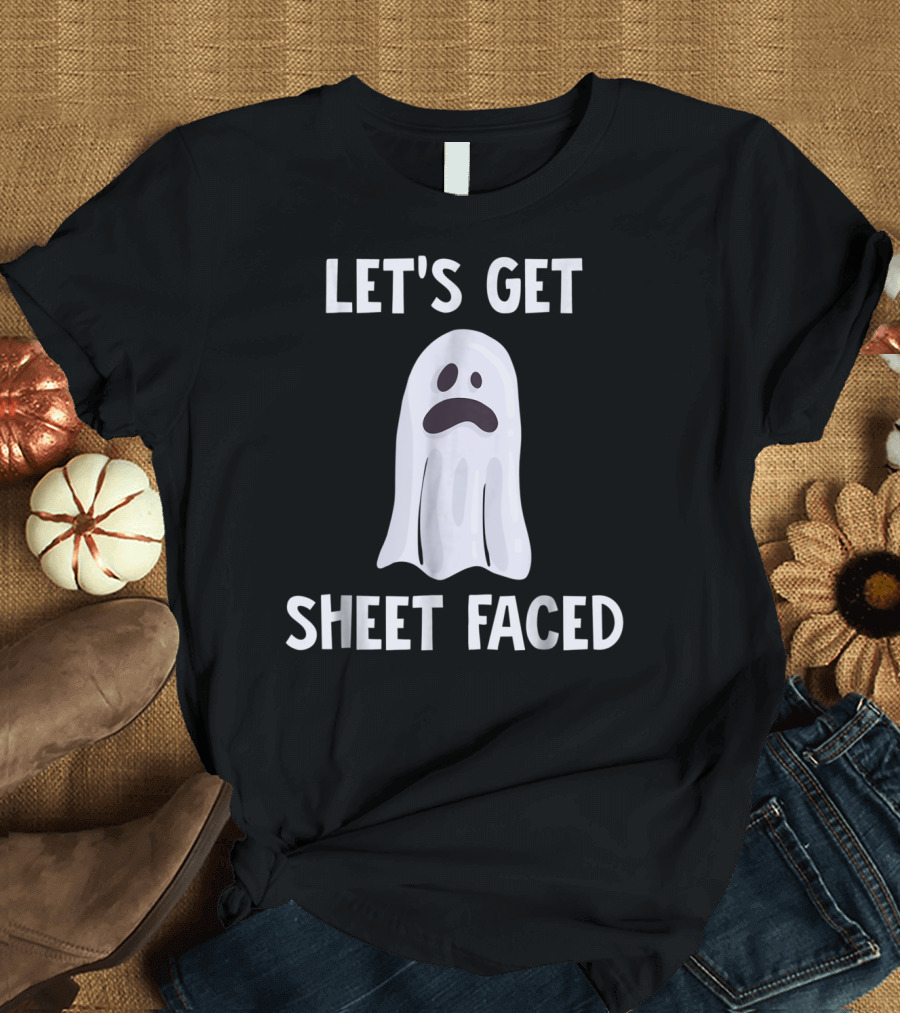 Let's Get Sheet Faced Funny Halloween Drinking Ghost T-Shirt