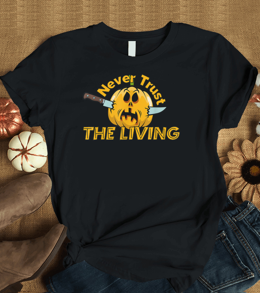 Never Trust The Living Pumpkin Jack-O'-Lantern with Knives T-Shirt