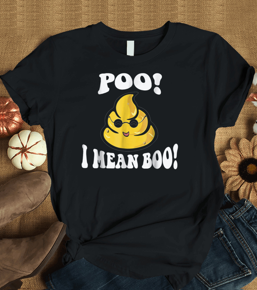 POO I MEAN BOO Cute Smiling Emoji with Sunglasses T-Shirt