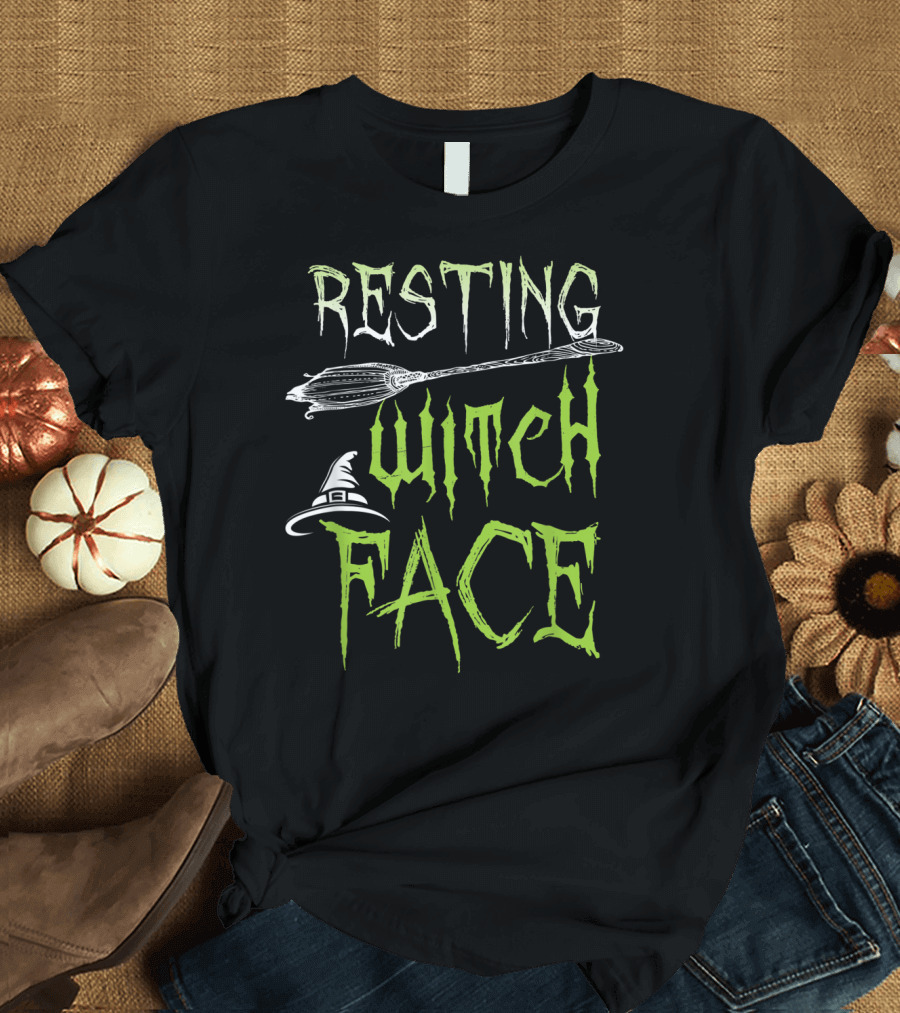 Resting Witch Face Funny Halloween Party Broomstick and Hat T-Shirt