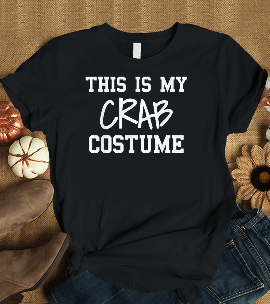 This Is My Crab Costume Funny Halloween Party T-Shirt
