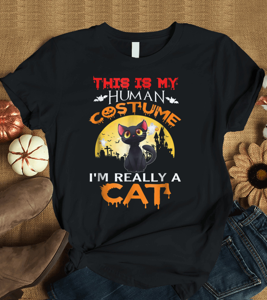 This Is My Human Costume I'm Really A Cat Halloween Black Cat Full Moon T-Shirt