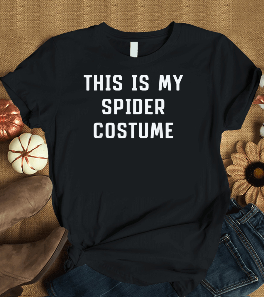 THIS IS MY SPIDER COSTUME T-Shirt