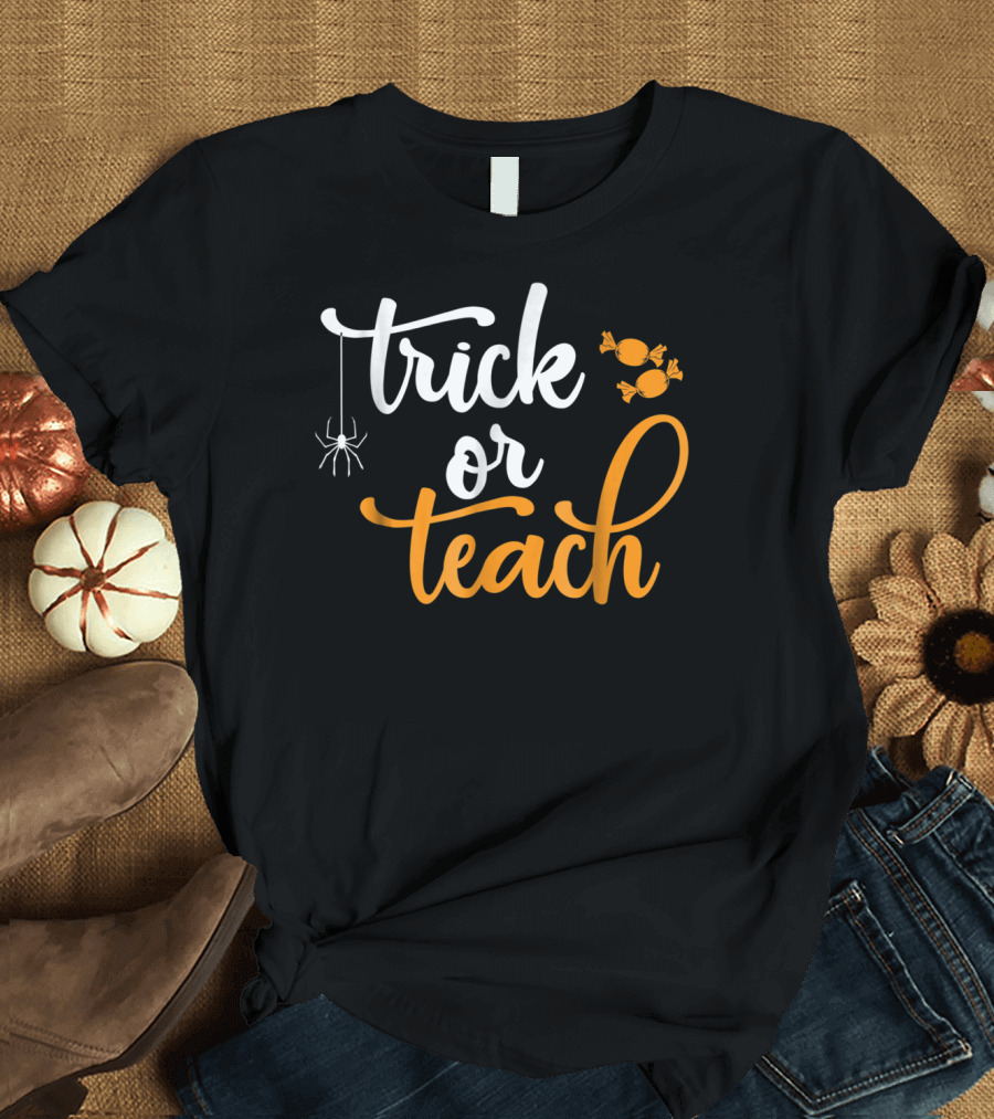 Trick Or Teach Halloween Teacher Candy Spider T-Shirt