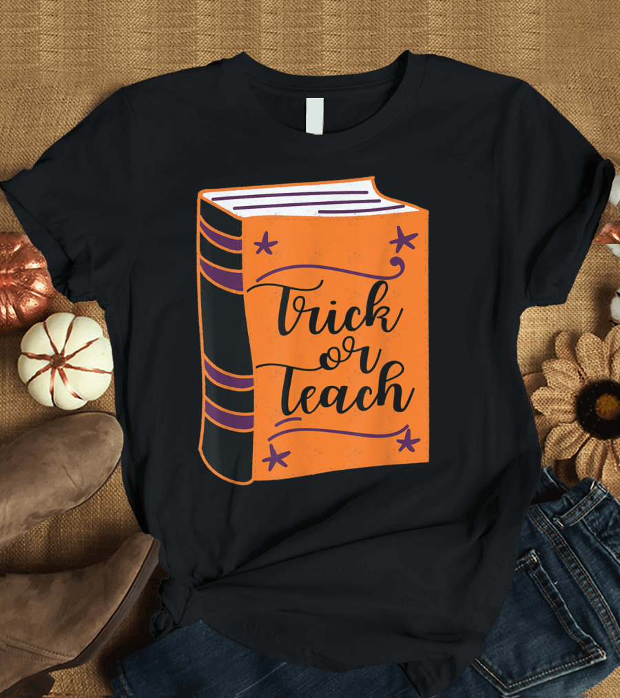 Trick Or Teach Teacher Halloween Book Orange and Black T-Shirt