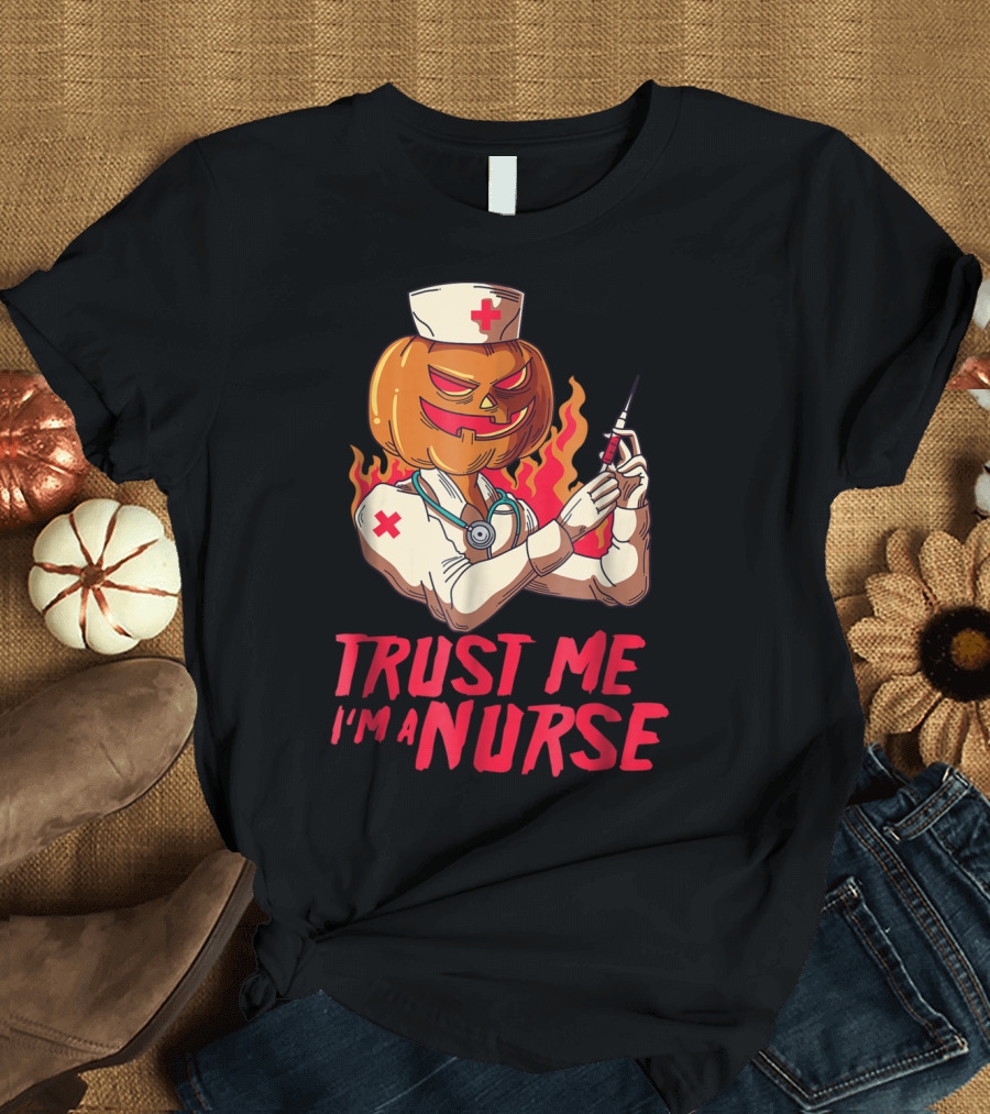 Trust Me I'm A Nurse Pumpkin Headed Halloween Nurse Holding Syringe T-Shirt