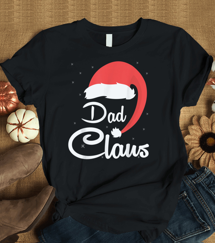 Dad Claus Santa Hat Christmas T-Shirt