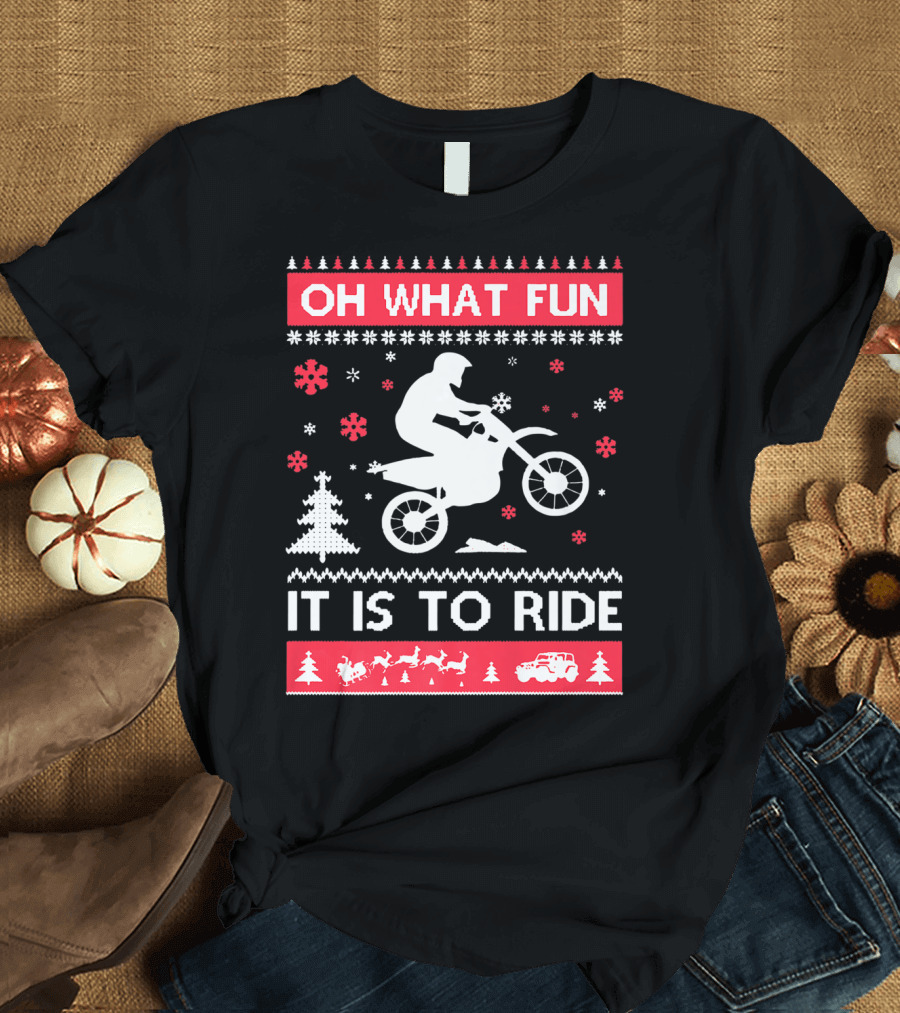 Oh What Fun It Is To Ride Dirt Bike Christmas Motocross Santa Jeep Holiday T-Shirt