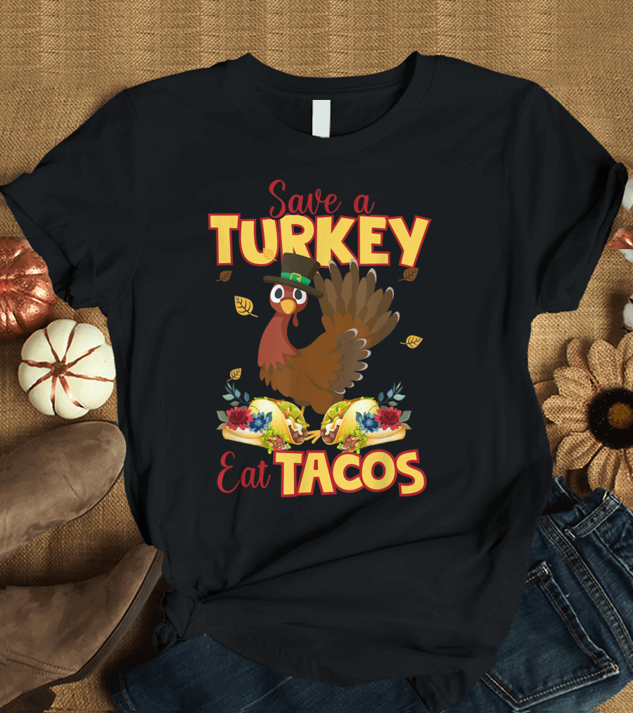Save a Turkey Eat Tacos Thanksgiving Day Vegan T-Shirt