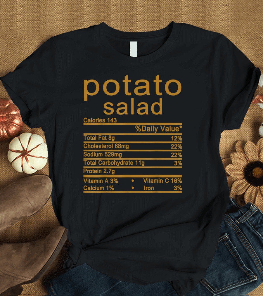 Potato Salad Calories Nutrition Facts Daily Value Percentages T-Shirt