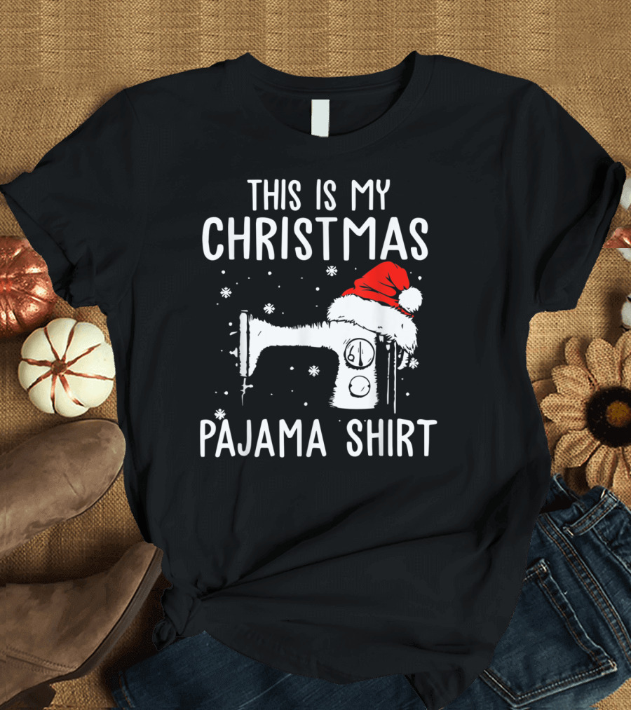 This Is My Christmas Pajama Shirt Sewing Love T-Shirt