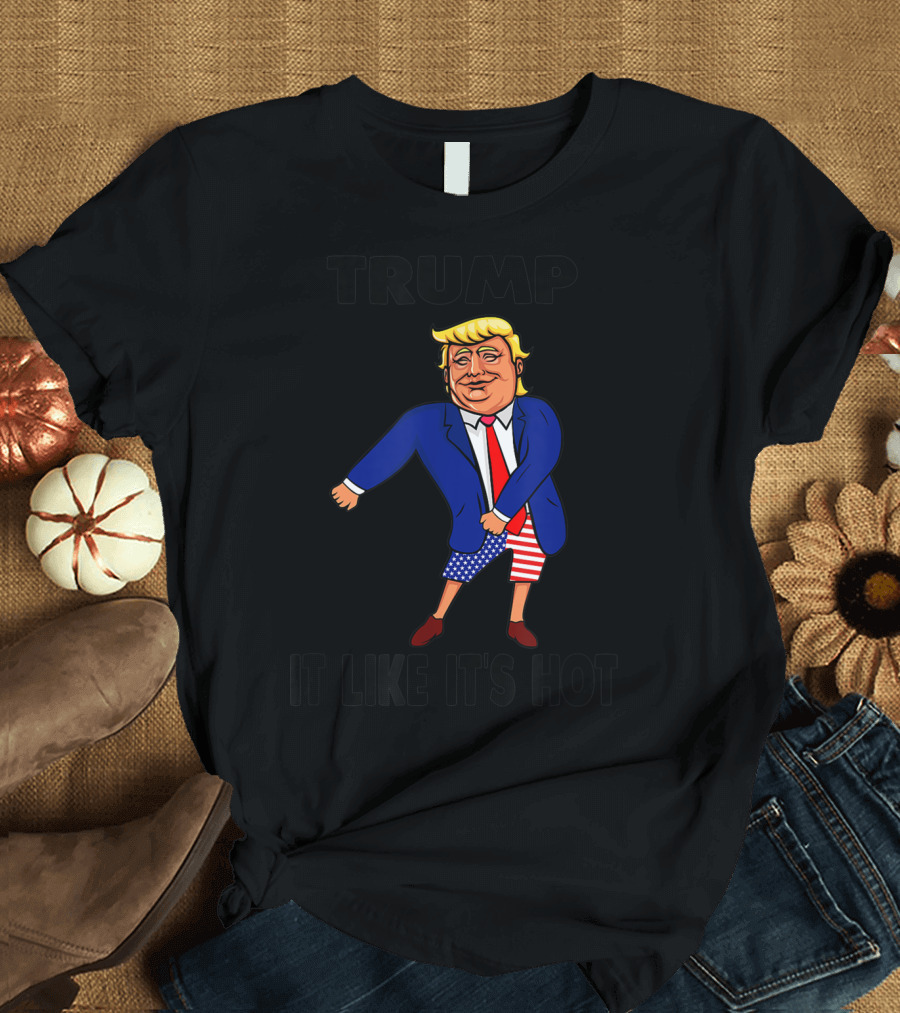 Trump It Like It's Hot USA President Floss Dance T-Shirt