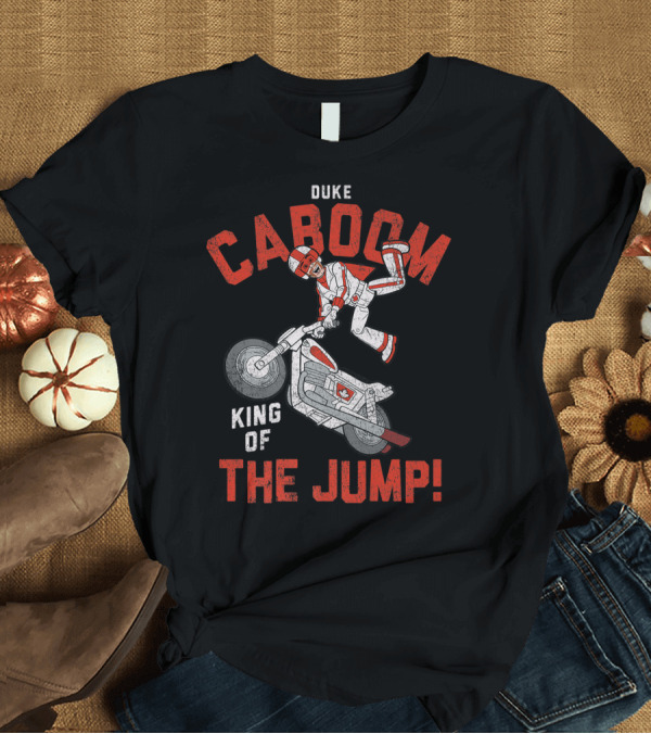 T-Shirt: Disney Pixar Toy Story Duke Caboom King of the Jump T-Shirt Disney Pixar Toy Story Duke Caboom King of the Jump T-Shirt