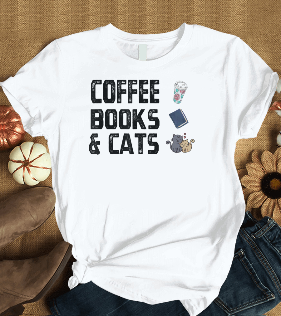 Coffee Books And Cats Cute Mug and Cozy Companions T-Shirt