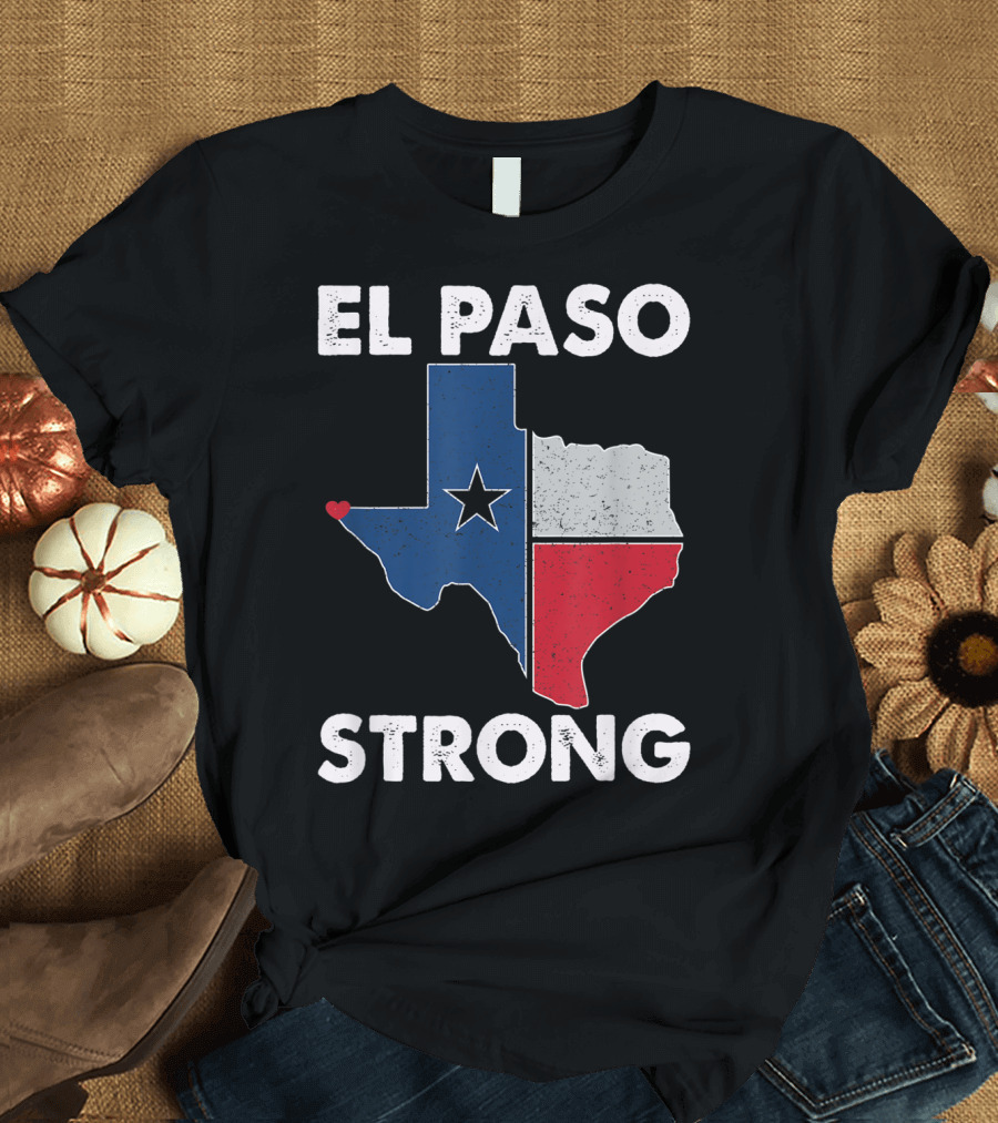 El Paso Strong Texas Flag Heart Map T-Shirt