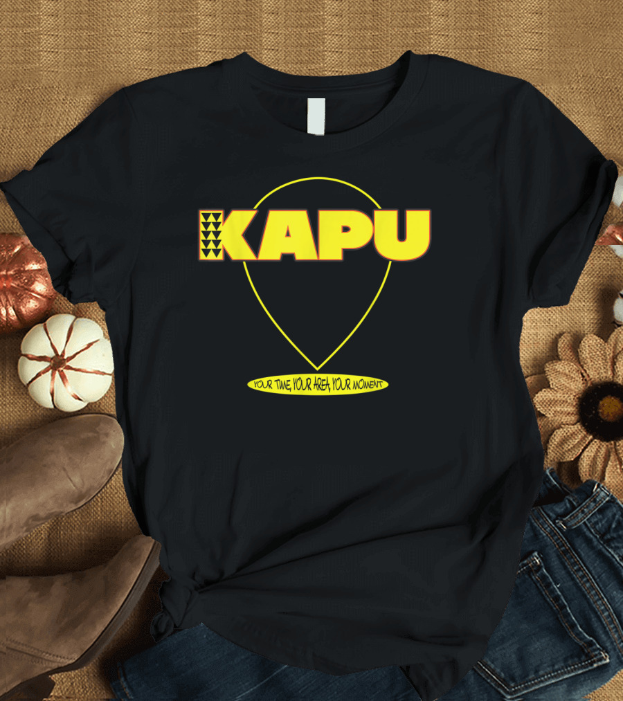 Kapu Your Time Your Area Your Moment Iconic T-Shirt