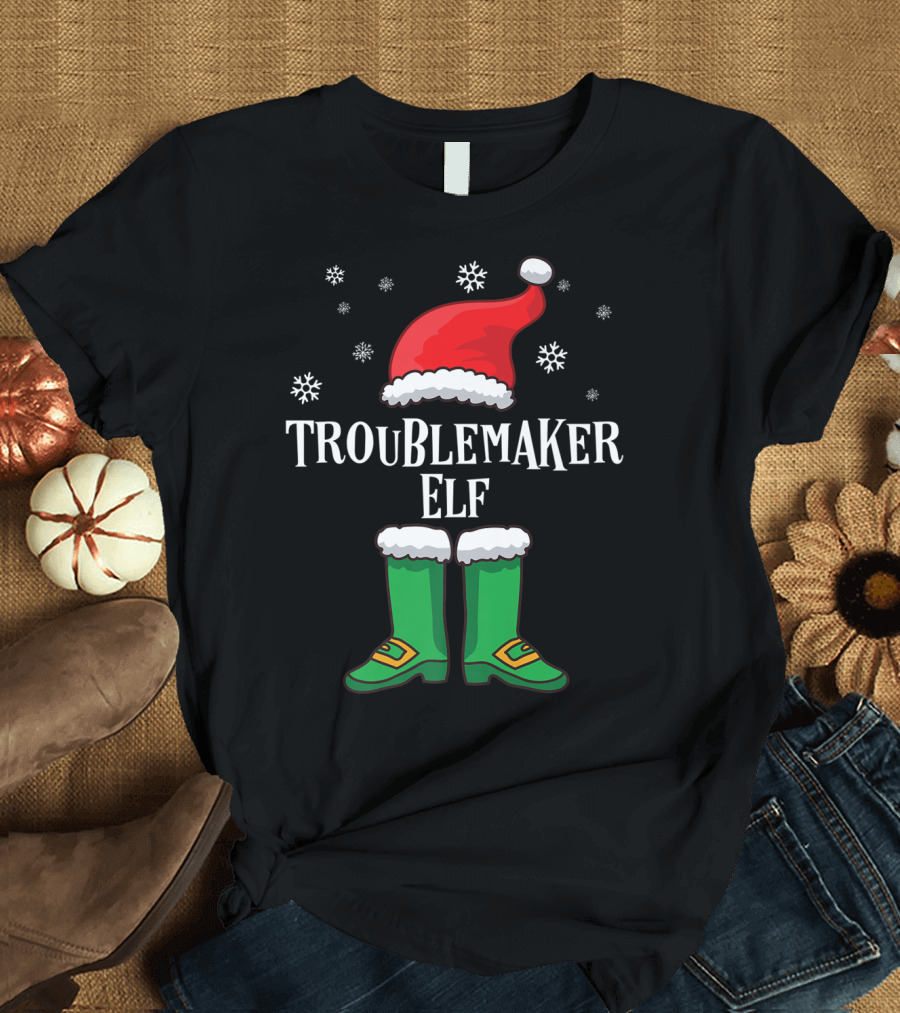 Troublemaker Elf Matching Family Christmas T-Shirt