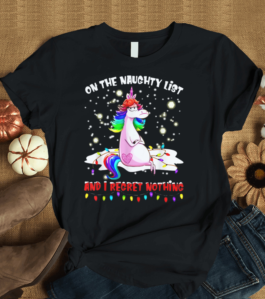 On The Naughty List And I Regret Nothing Unicorn Lights T-Shirt