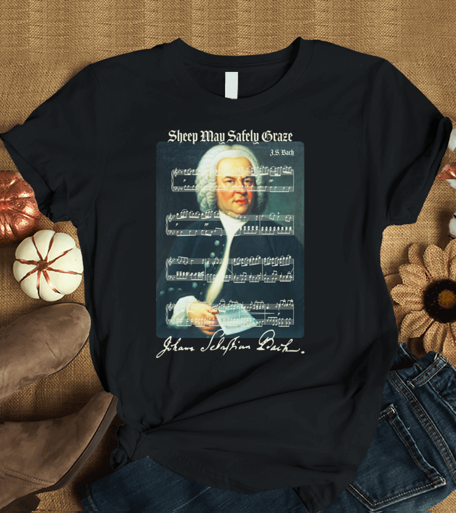 Sheep May Safely Graze J.S. Bach Portrait with Musical Score Johann Sebastian Bach T-Shirt