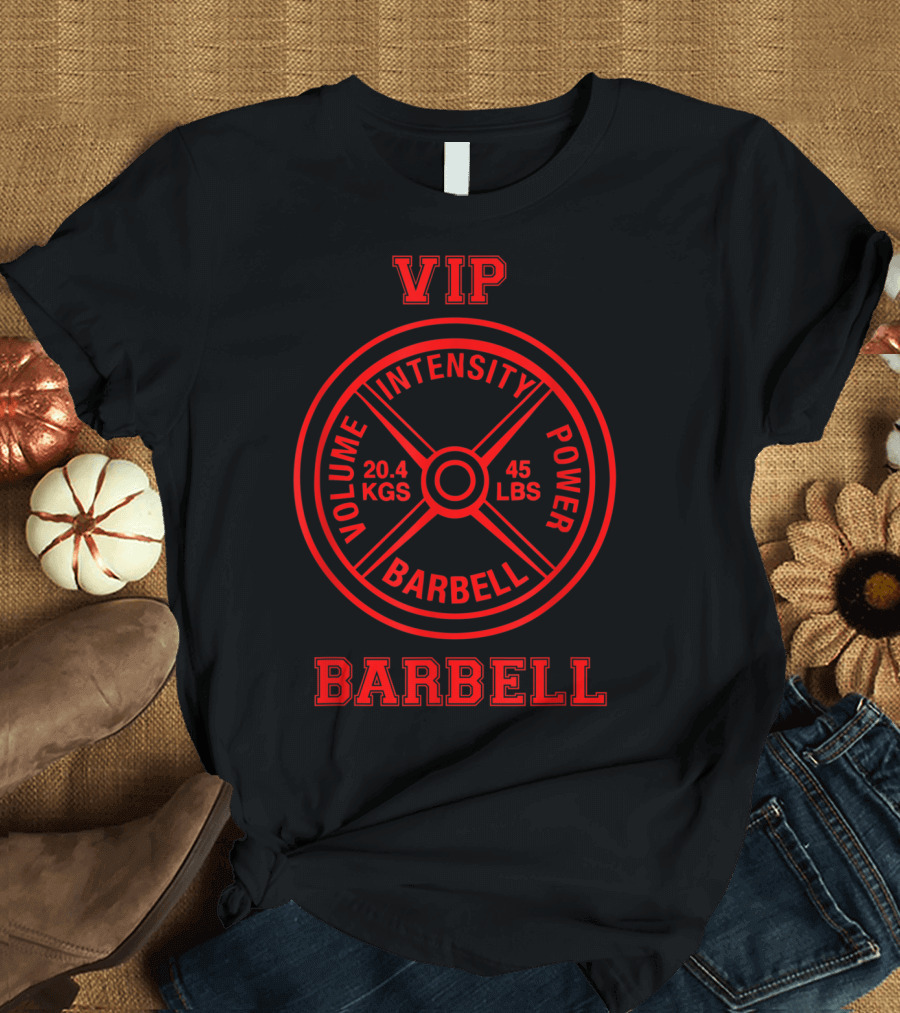 VIP Barbell Volume Intensity Power 20.4 KGS 45 LBS T-Shirt