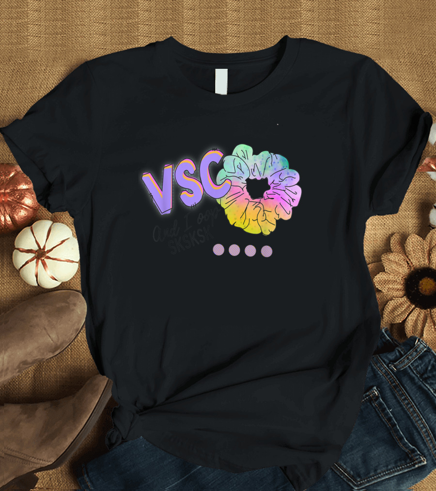 VSCO And I Oop Sksksk Rainbow Scrunchie T-Shirt