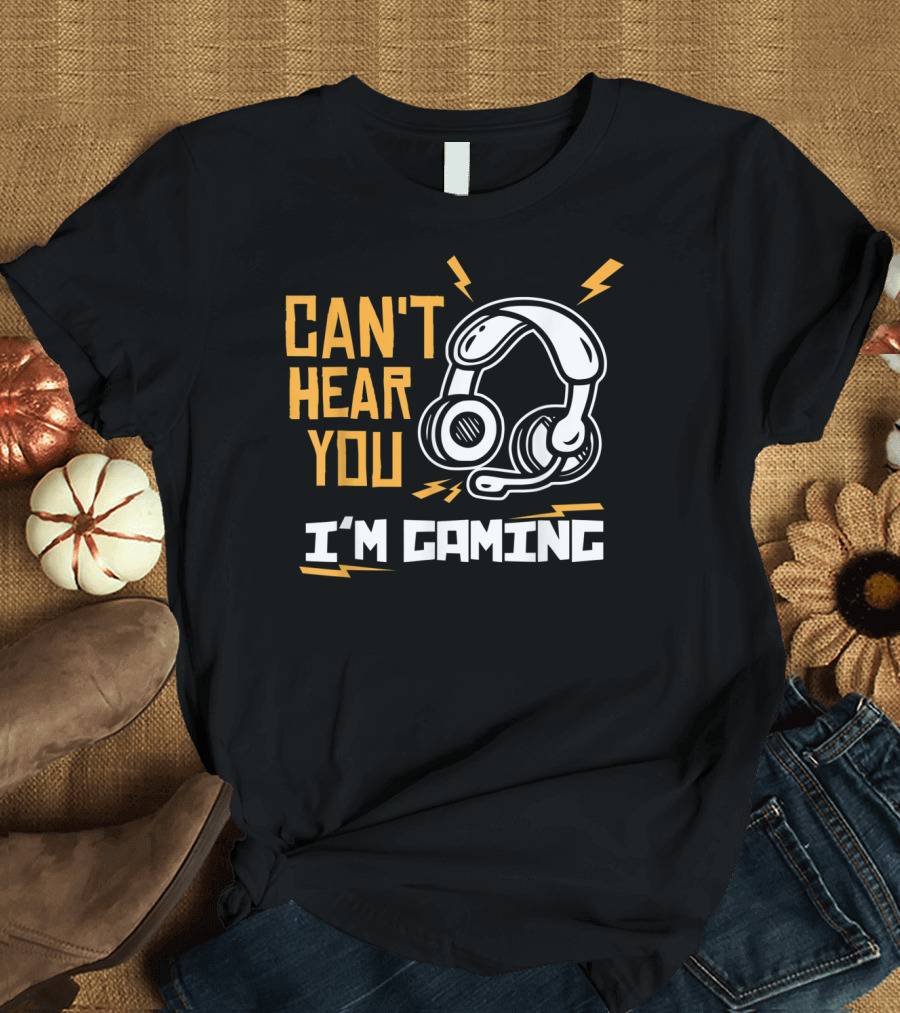 Can't Hear You I'm Gaming Funny Video Gamer Headset and Lightning Bolts T-Shirt