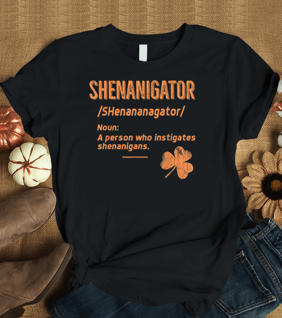 SHENANIGATOR Funny Shenanigans Instigator Saint Patricks Shamrock T-Shirt