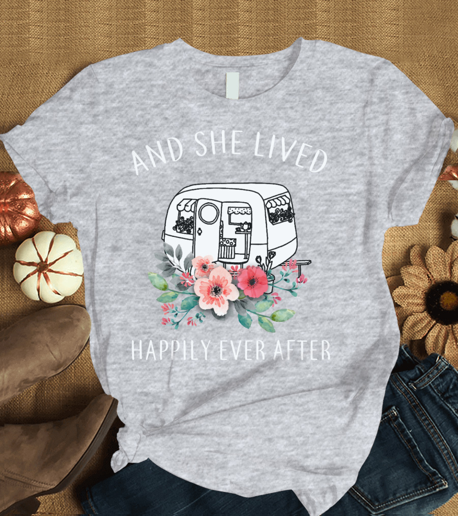 And She Lived Happily Ever After Camper Flowers T-Shirt