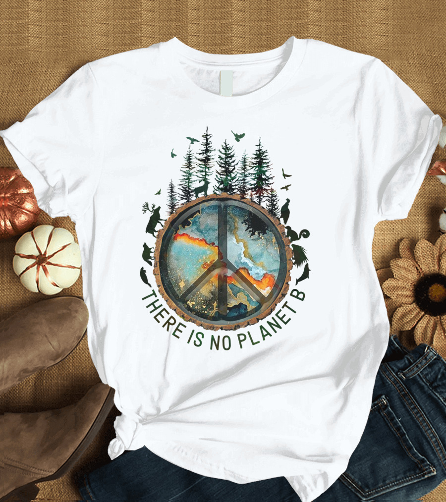 There Is No Planet B Wildlife Peace Symbol Forest Scene T-Shirt