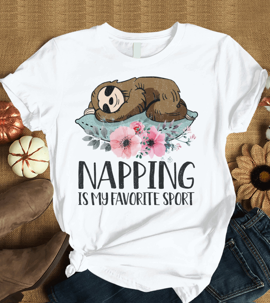 Napping Is My Favorite Sport with Sloth on Pillow and Floral Arrangement T-Shirt