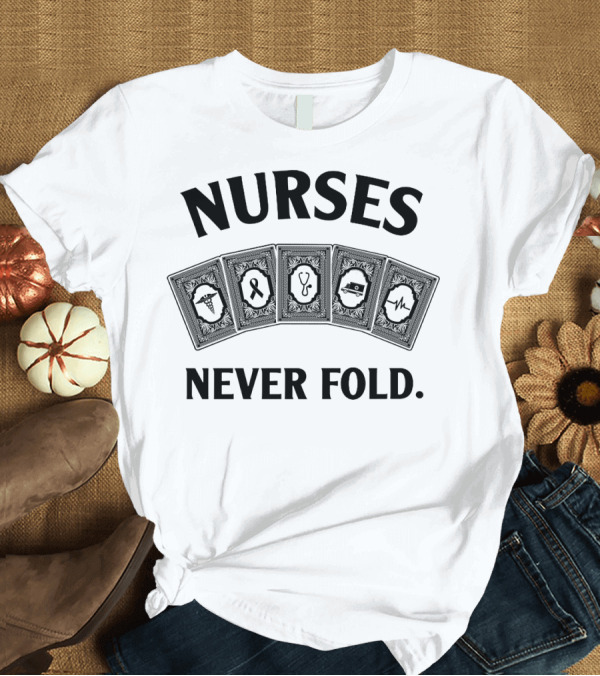 T-Shirt: Nurses Never Fold Playing Cards Stethoscope Heartbeat Ribbon Medical Icons T-Shirt Nurses Never Fold Playing Cards Stethoscope Heartbeat Ribbon Medical Icons T-Shirt