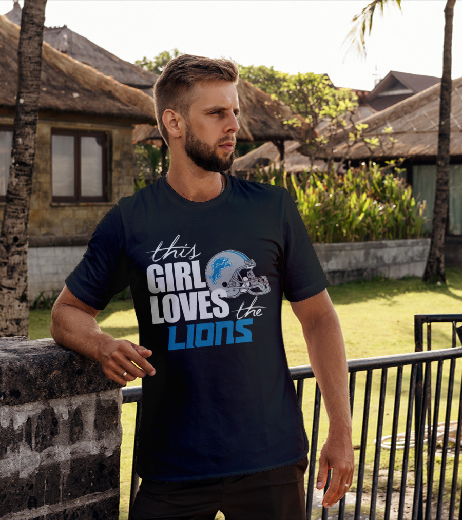 This Girl Loves The Detroit Lions T-Shirt
