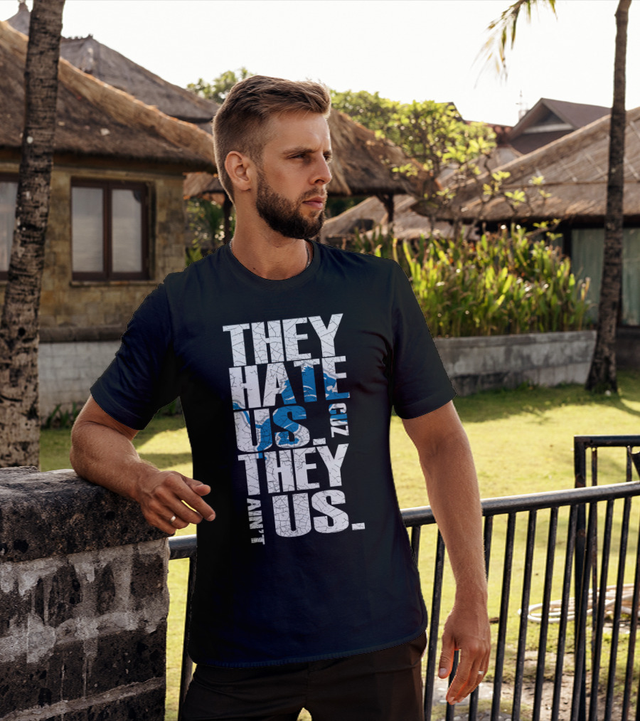 They Hate Us Cuz They Ain't Us Detroit Lions T-Shirt