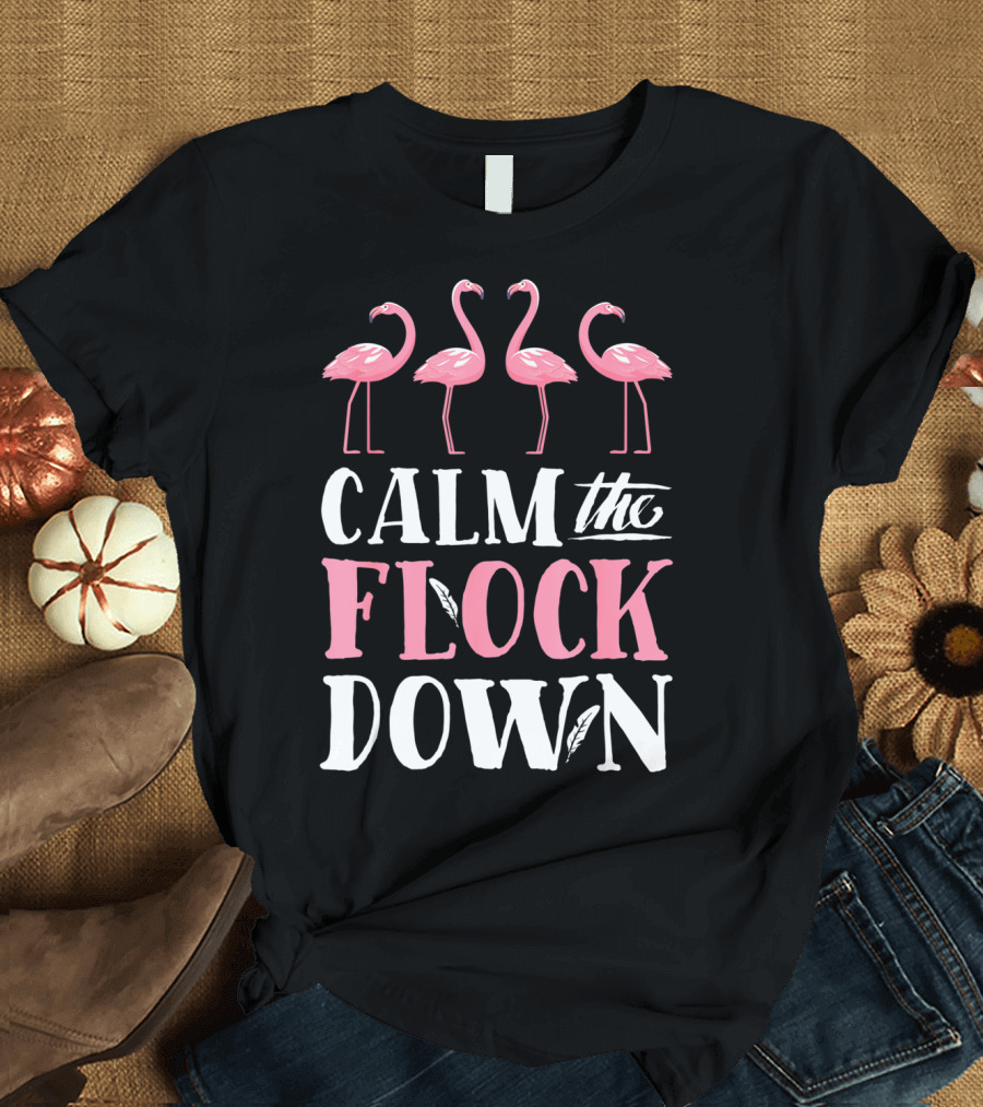 Calm The Flock Down Pink Flamingo Summer Women T-Shirt