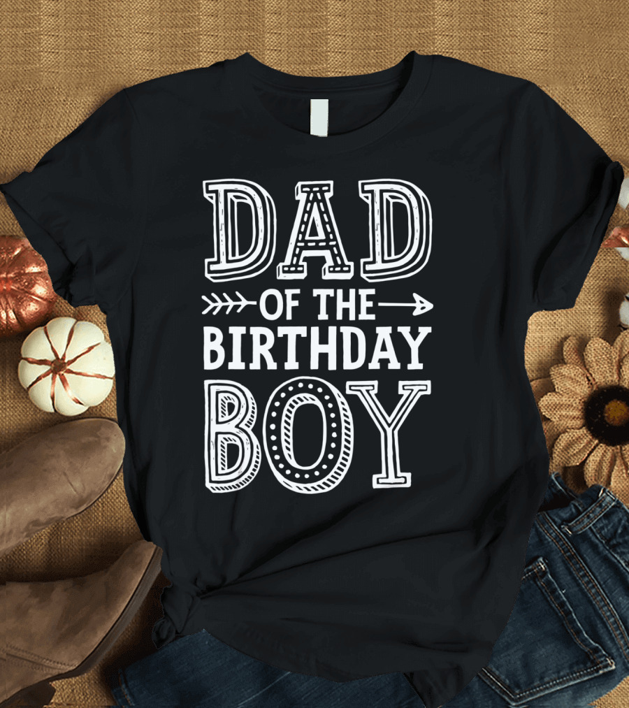 Dad of the Birthday Boy T-Shirt