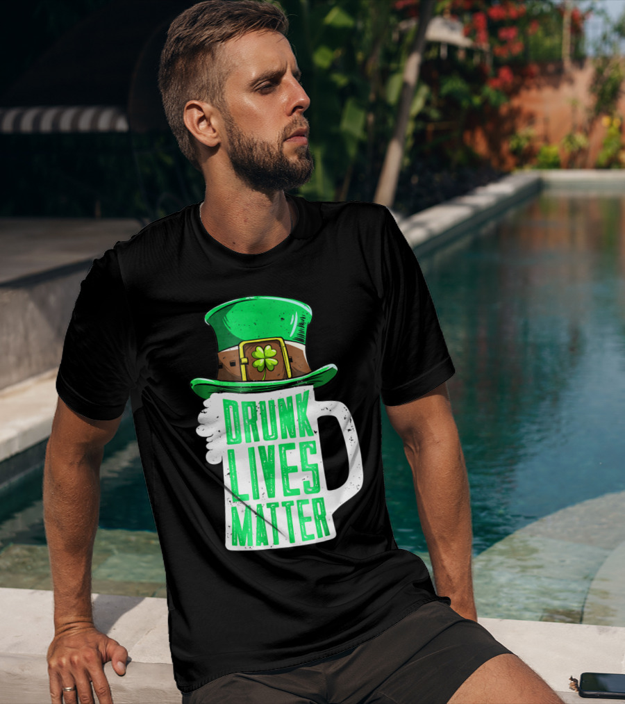 Drunk Lives Matter St Patricks Day Beer Mug Leprechaun Hat T-Shirt