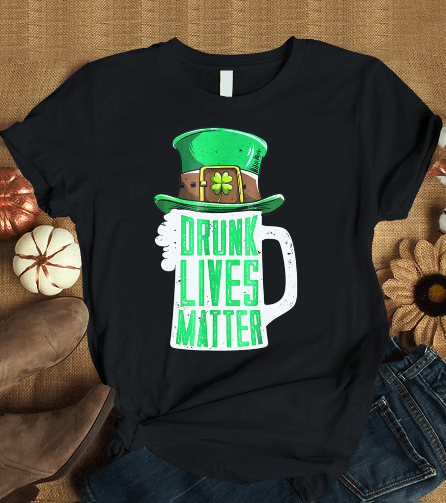 Drunk Lives Matter St Patricks Day Beer Mug Leprechaun Hat T-Shirt