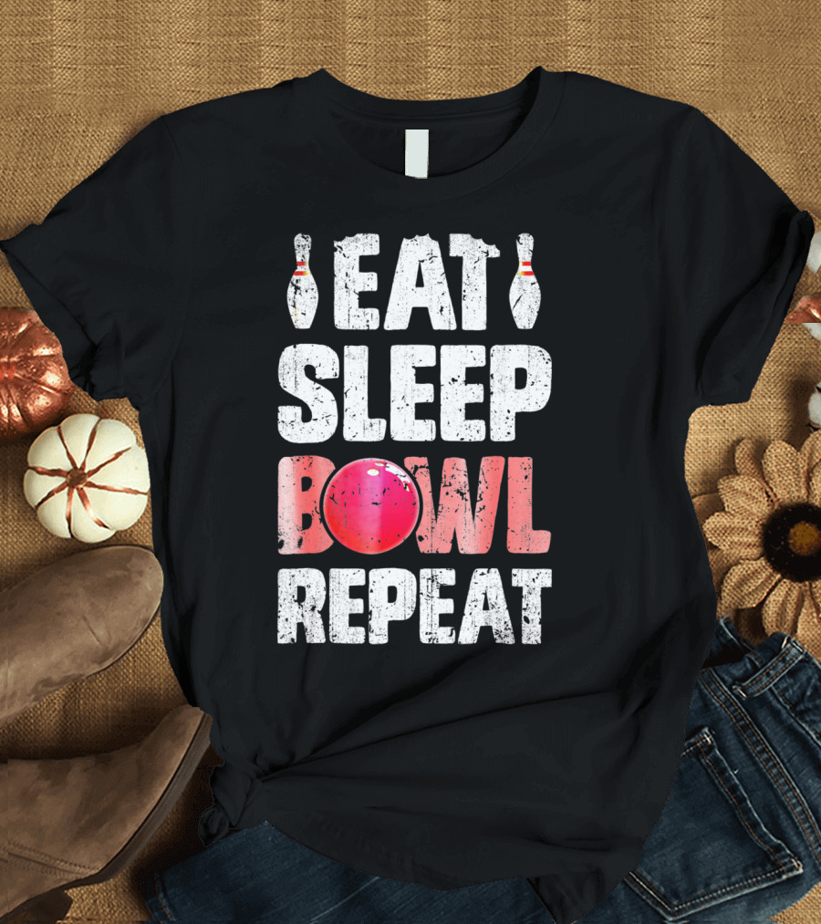 Eat Sleep Bowl Repeat Bowling Bowlers Bowling Pins and Ball T-Shirt